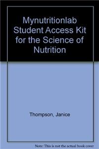 Mynutritionlab Student Access Kit for the Science of Nutrition
