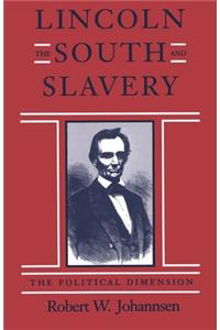 Lincoln, the South, and Slavery