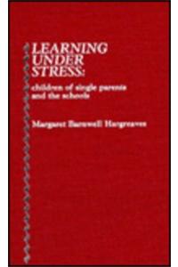 Learning Under Stress