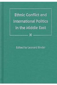 Ethnic Conflict and International Politics in the Middle East