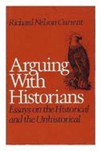 Arguing with Historians