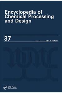 Encyclopedia of Chemical Processing and Design