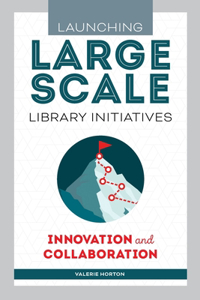 Launching Large-Scale Library Initiatives