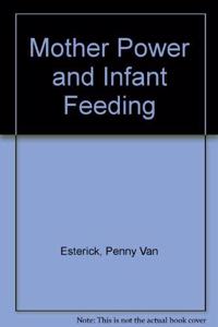 Mother Power and Infant Feeding