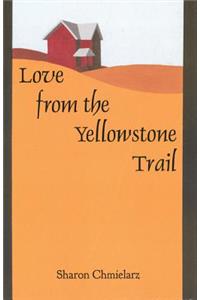 Love from the Yellowstone Trail