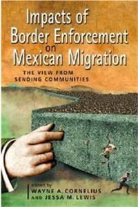 Impacts of Border Enforcement on Mexican Migration