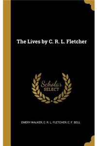 The Lives by C. R. L. Fletcher