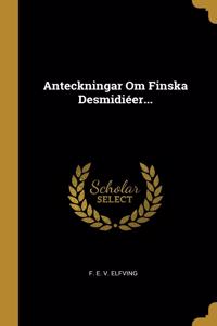 Anteckningar Om Finska Desmidiéer...