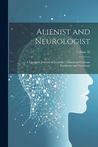 Alienist and Neurologist