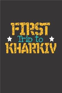 First Trip To Kharkiv