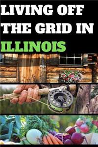 Living Off the Grid in Illinois