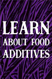 Learn About Food Additives