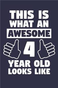 Blank Lined Journal, Notebook, Diary, Planner - This Is What An Awesome 4 Year Old Looks Like - 4th Birthday Gift For Boys And Girls