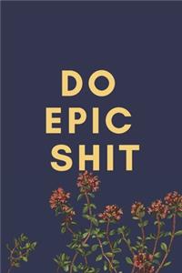 Do Epic Shit