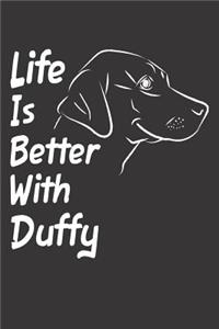 Life Is Better With Duffy