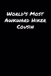 World's Most Awkward Hiker Cousin