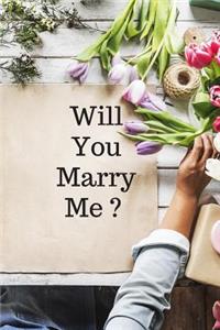 Will you marry me ?