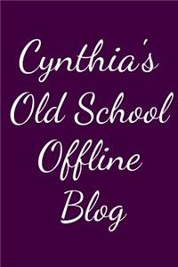 Cynthia's Old School Offline Blog
