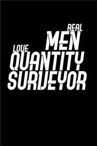 Real Men Love Quantity Surveyor
