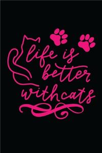 Life is Better with Cats