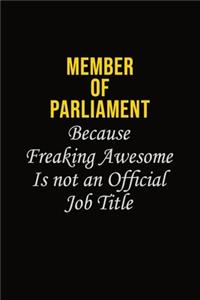 Member of Parliament Because Freaking Awesome Is Not An Official Job Title
