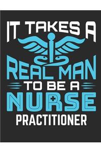 It Takes a Real Man to be a Nurse Practitioner