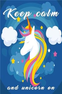 Keep calm and unicorn on