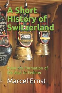 A Short History of Switzerland