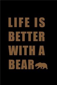 Life Is Better with a Bear