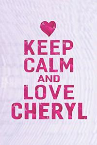 Keep Calm and Love Cheryl