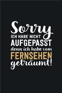 Ich habe vom Fernsehen geträumt