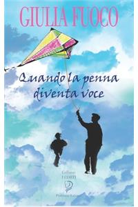 Quando La Penna Diventa Voce