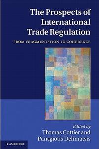 Prospects of International Trade Regulation