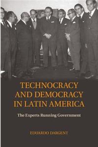 Technocracy and Democracy in Latin America