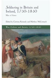 Soldiering in Britain and Ireland, 1750-1850