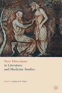 New Directions in Literature and Medicine Studies