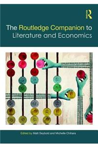 The Routledge Companion to Literature and Economics