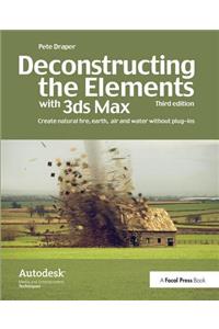 Deconstructing the Elements with 3ds Max
