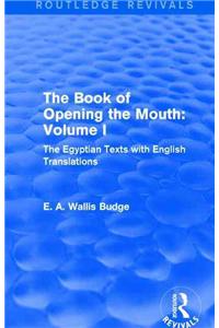 The Book of Opening the Mouth: Vol. I (Routledge Revivals)