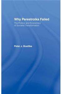 Why Perestroika Failed