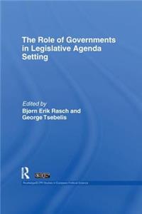 The Role of Governments in Legislative Agenda Setting