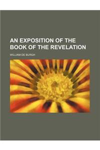 An Exposition of the Book of the Revelation