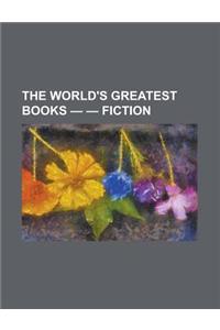 The World's Greatest Books - Volume 03 - Fiction