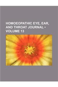Homoeopathic Eye, Ear, and Throat Journal (Volume 13)