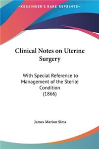 Clinical Notes on Uterine Surgery