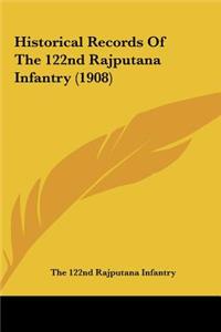 Historical Records of the 122nd Rajputana Infantry (1908)