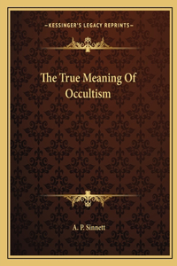 True Meaning of Occultism