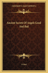 Ancient Secrets of Angels Good and Bad