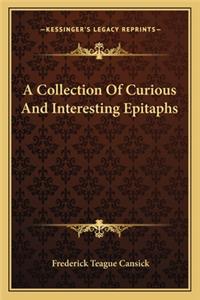 Collection of Curious and Interesting Epitaphs