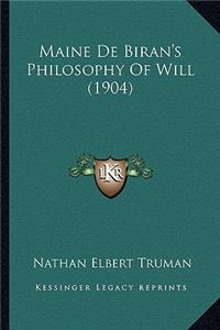 Maine de Biran's Philosophy of Will (1904)
